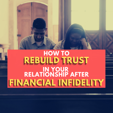 How To Rebuild Trust In A Relationship After Financial Infidelity ...