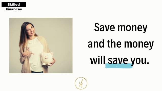 17 Reasons Why You Should Save Money (& The Best Way) - Skilled Finances